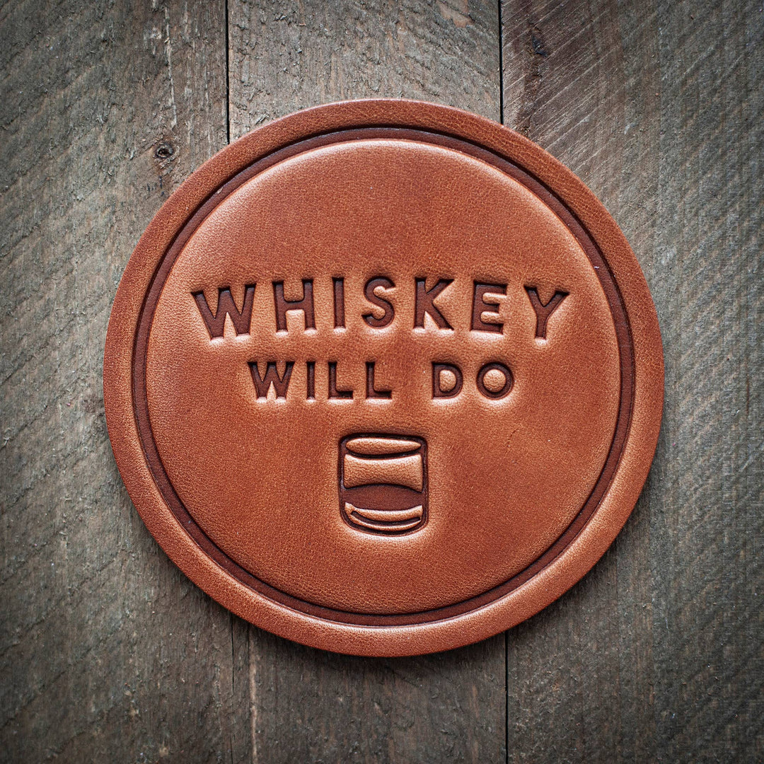 Whiskey Will Do Leather Coaster- Set of 4