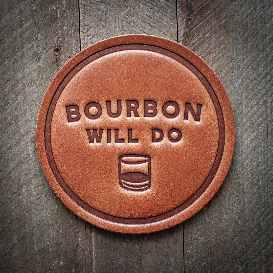 Bourbon Will Do Leather Coaster- Set of 4