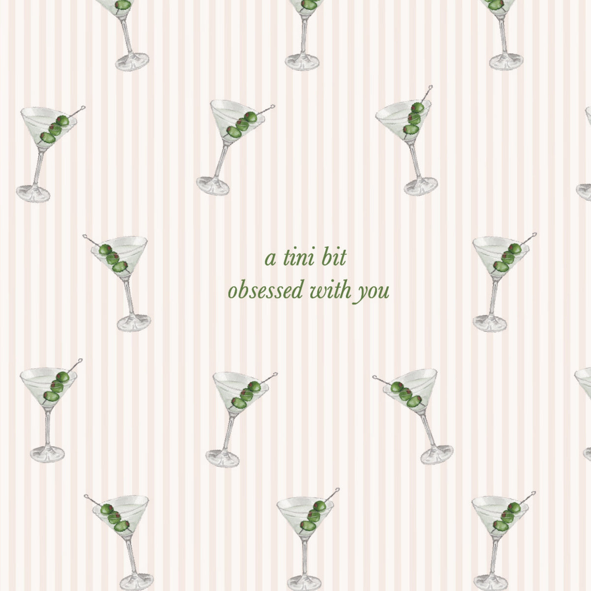 "Tini Bit Obsessed with You" Martini Greeting Card